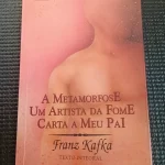 Livro A metamorfose -Um artista da fome - Carta a meu pai - Franz Kafka (1)
