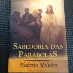 Sabedoria das Parábolas - Huberto Rohden (1)