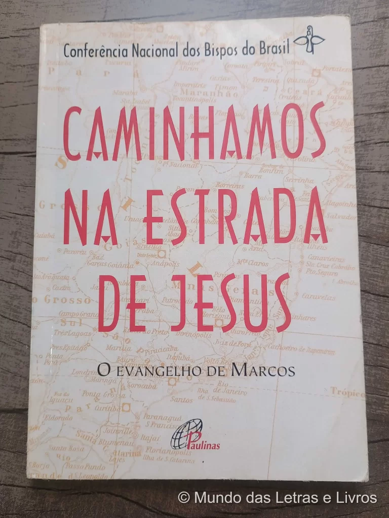 Caminhamos na estrada de Jesus – E Evangelho de Marcos (1)
