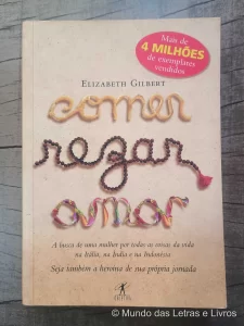 Comer Rezar e Amar – Elizabeth Gilbert (1)