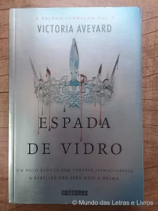 Espada de vidro – Victoria Aveyard (1)