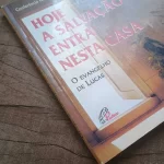 Hoje a salvação entra nesta casa - O Evangelho de Lucas (2)