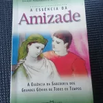 Livro A Essência da Amizade Coleção Pensamentos e Textos de Sabedoria Vol. 26 (1)