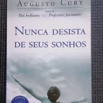 Nunca desista de seus sonhos Augusto Cury 2005 (1)