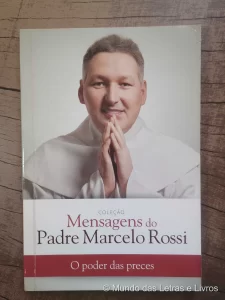 Pe. Marcelo Rossi – O Poder das Preces (1)