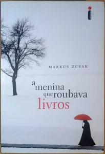 A Menina que Roubava Livros Markus Zusak 2007