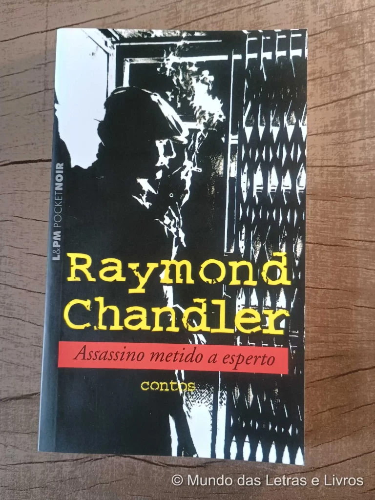 Assassino metido a esperto (contos) – L&PM Pocket – Raymond Chandler (1)