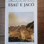 Esaú e Jaco - L&PM Pocket - Machado de Assis (edição anotada) (1)