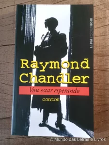 Vou estar esperando (contos) – L&PM Pocket – Raymond Chandler (1)