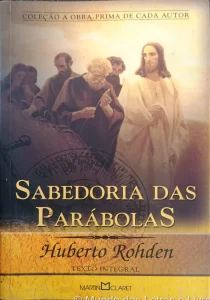 Sabedoria das Parábolas – Huberto Rohden