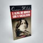 A alma do homem sob o socialismo - Oscar Wilde - Editora LPM (Usado) Capa
