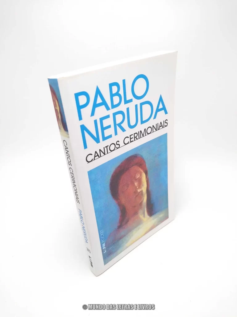 Cantos Cerimoniais – Pablo Neruda – Editora LEPM – Capa