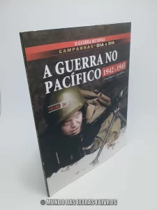 Livro II Guerra Mundial Campanha dia a dia Volume 3 – Chris Bishop e Chris McNab – Capa