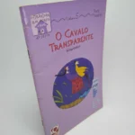 O Cavalo Transparente - Sylvia Orthof - Quinteto Editorial (Capa)