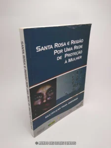 Santa Rosa e Região Por Uma Rede de Proteção à Mulher – Editora Dinâmicos (Capa)
