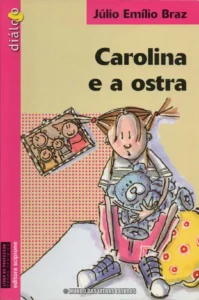 Carolina e a Ostra – Júlio Empilio Braz