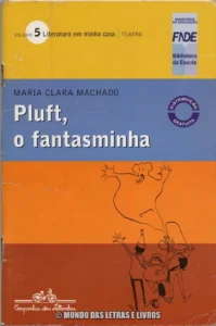 Pluft, o fantasminha – Maria Clara Machado