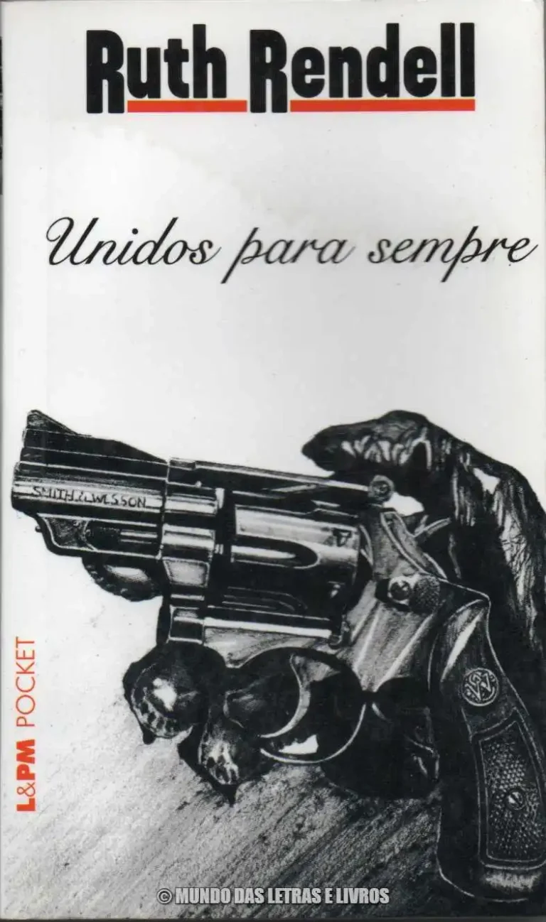 Unidos para Sempre – Ruth Rendell L&PM Pocket