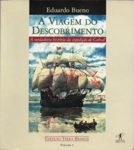 livro a viagem do descobrimento eduardo bueno coleção terra brasilis