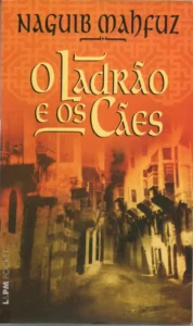 o ladrão e os cães na guib mahfuz coleção lpm pocket volume 667