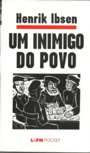 um inimigo do povo henrik ibsen coleção lpm pocket volume 229