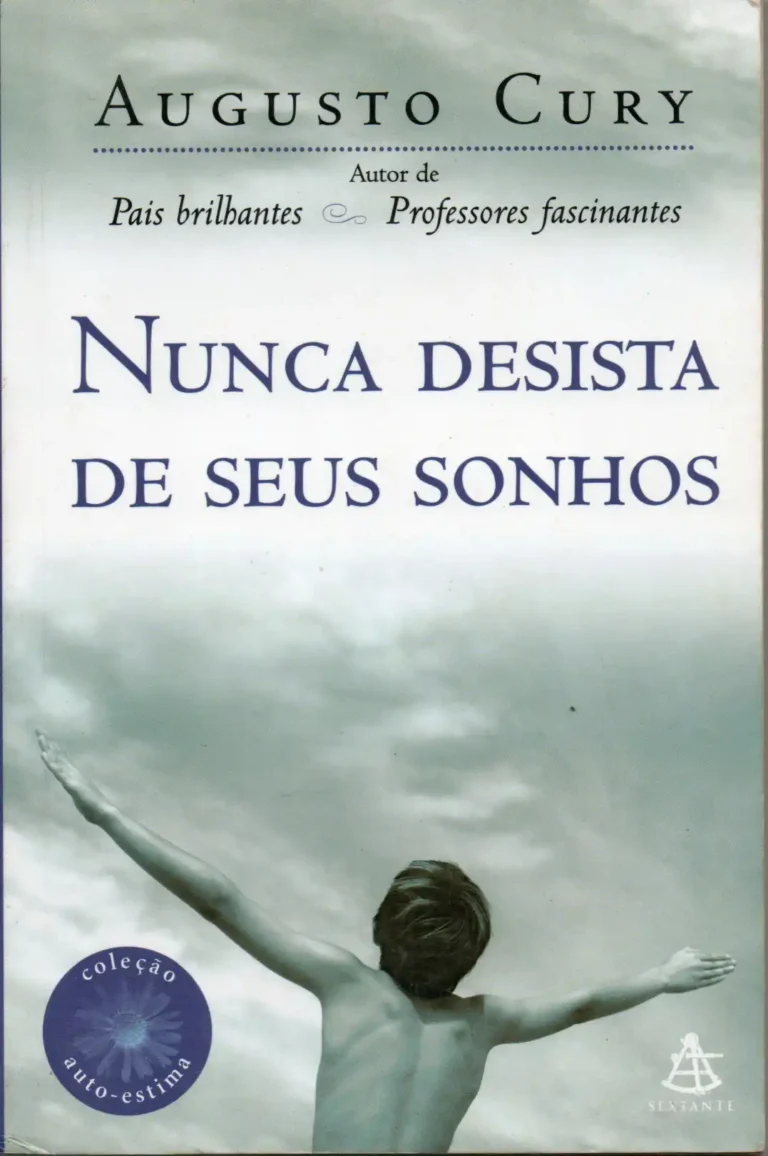 nunca desista de seus sonhos augusto cury