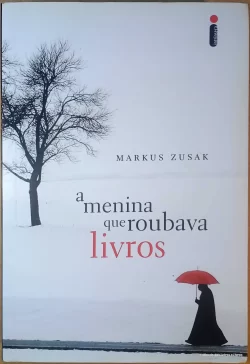 A Menina que Roubava Livros Markus Zusak 2007