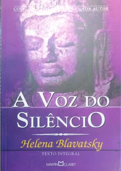 A Voz do Silêncio - Helena Blavatsky