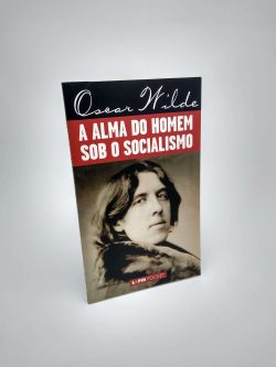 A alma do homem sob o socialismo - Oscar Wilde - Editora LPM (Usado) Capa
