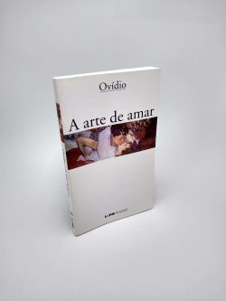 A arte do amar - Ovídio - Editora LPM (Usado) Capa