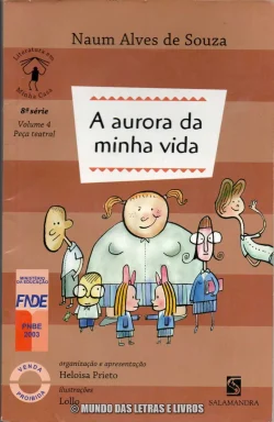 A aurora da minha vida - Naum Alves de Souza