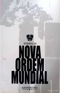 A nova ordem muncial – Alexandre Costa