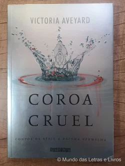 Coroa Cruel - Victoria Aveyard (1)