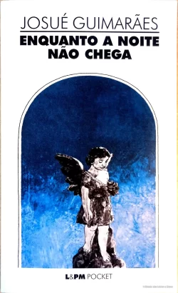 Enquanto a noite não chega Josué Guimarães L&PM Pocket Vol 64
