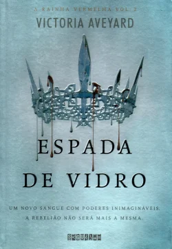 Espada de Vidro - Victoria aveyard - A rainha vermelha