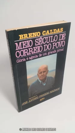 Livro Meio Século de Correio do Povo Breno Caldas José Antonio Pinheiro Capa