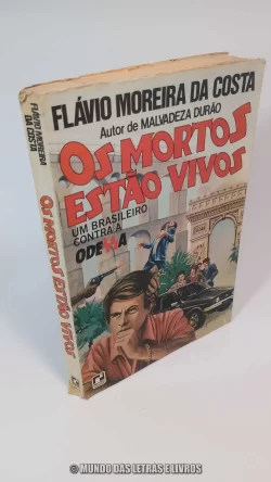 Livro Os Mortos Estão Vivos - Flávio Moreira da Costa - 1984 - Capa