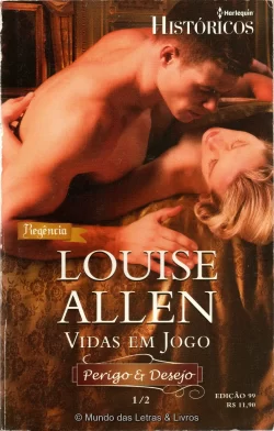 Livro Vidas em Jogo Louise Allen Históricos 1.2 Edição 99