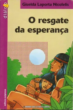 O resgate da esperança - Giselda Laporta Nicolelis
