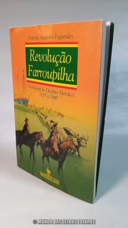 Revolução Farroupilha - Antonio Augusto Fagundes Capa
