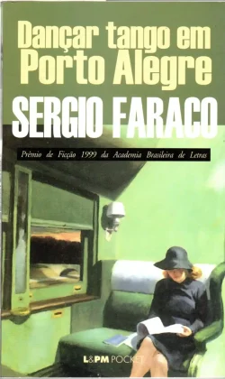 dançar tango em porto alegre sergio faraco coleção lpm pocket volume 137