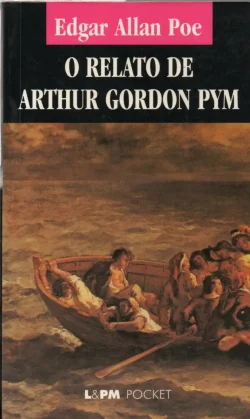 o relato de arthur gordon pym edgar allan poe coleção lpm pocket volume 7