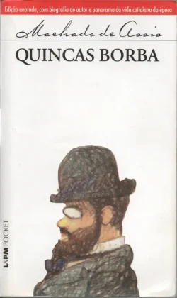 quincas borba machado de assis edição anotada coleção lpm pocket volume 51
