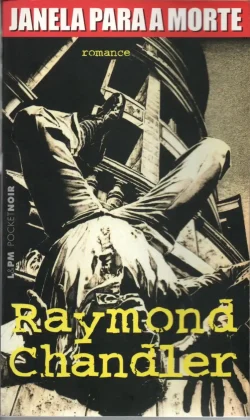 uma janela para a morte Raymond chandler coleção lpm pocket volume 447
